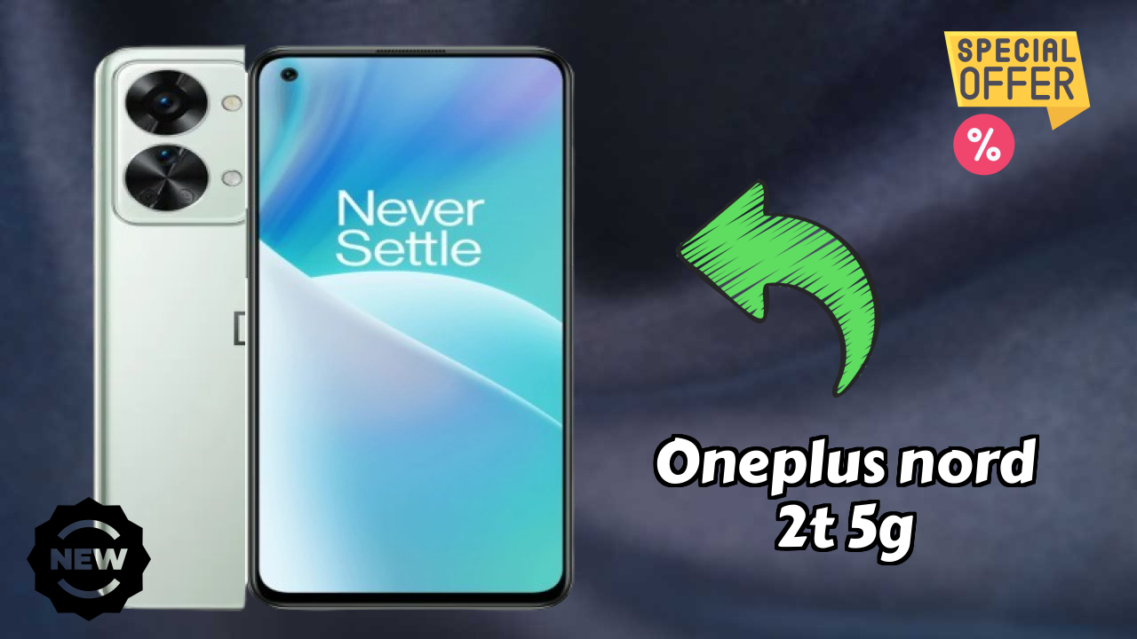 NewOnePlus Nord 2T 5G 2026: Latest Mobile Phone with High Quolity Disa