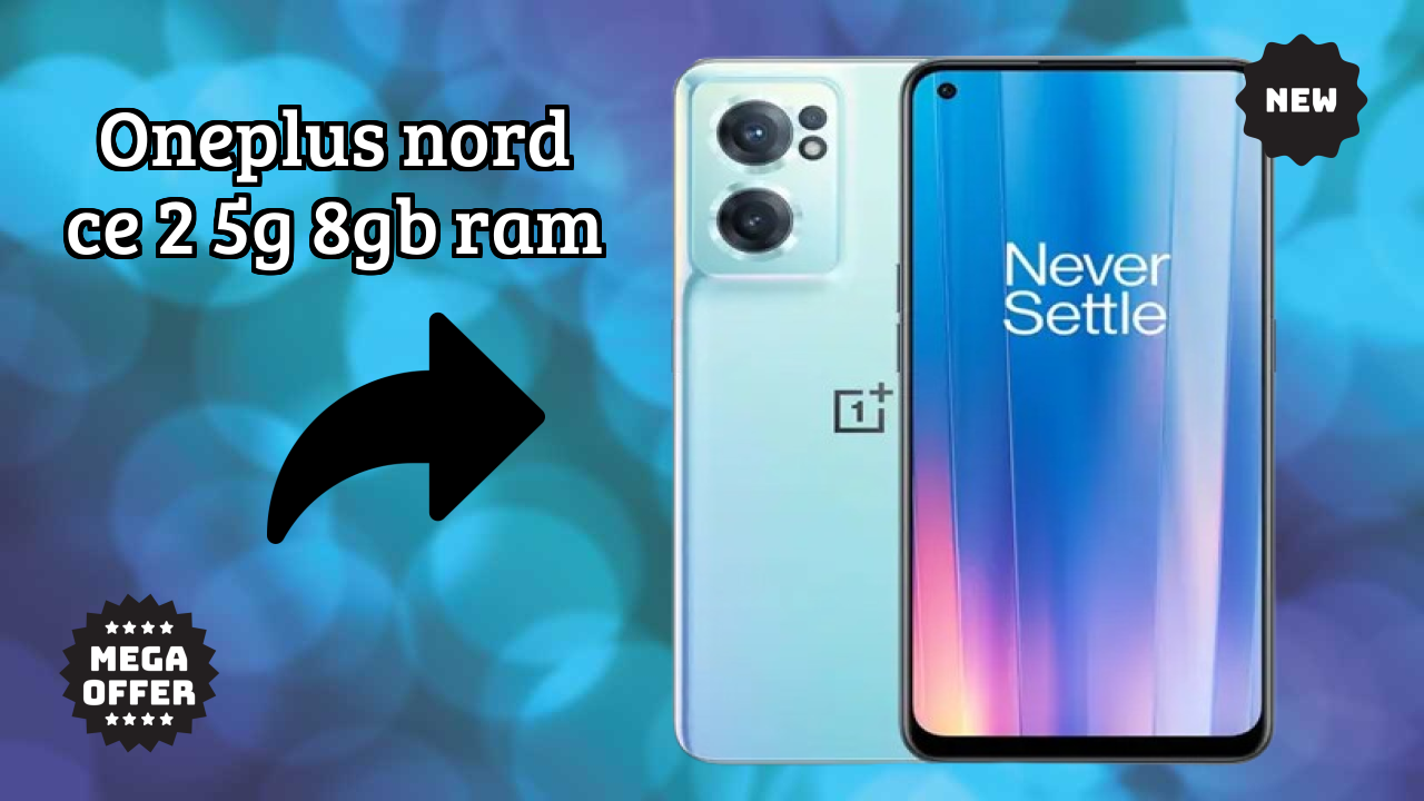 OnePlus Nord CE 2 5G 8GB RAM 2026 Camera, Battery & Display Breakdown
