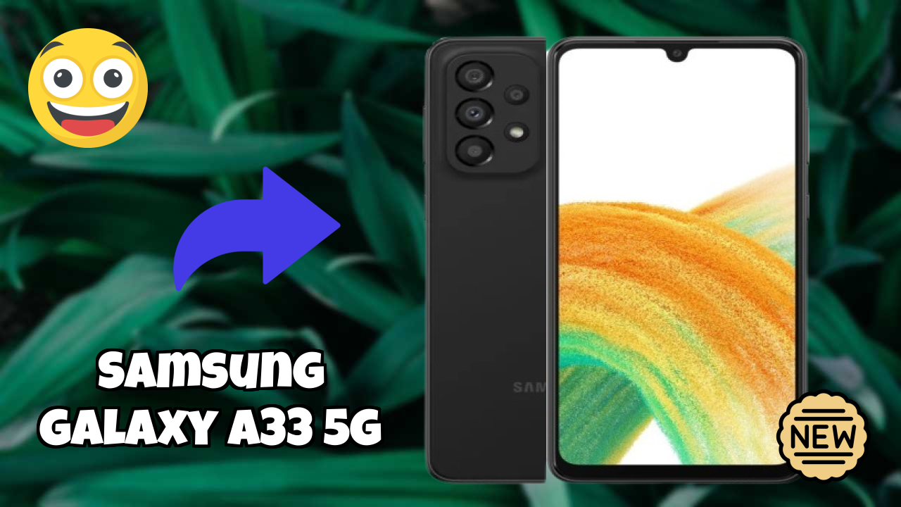 What Makes Samsung Galaxy A33 5G Stand Out in 2026?
