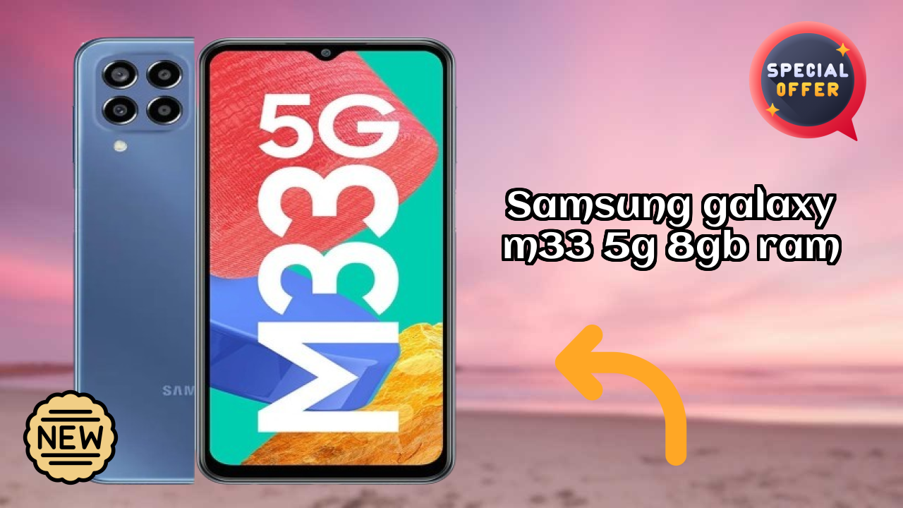 Samsung Galaxy M33 5G 8GB RAM Price Review: ₹18,499 Complete Analysis