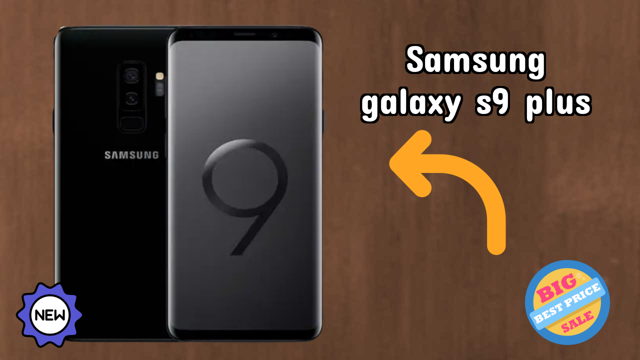 Samsung Galaxy S9 Plus Display Quality: Super AMOLED Explained